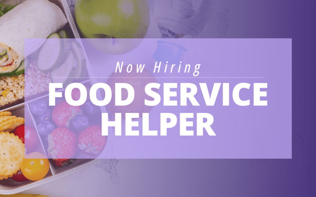 Troy CSD seeking Food Service Helpers